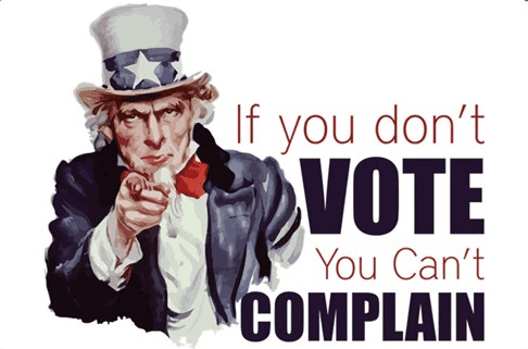 If you don't vote, you can't complain